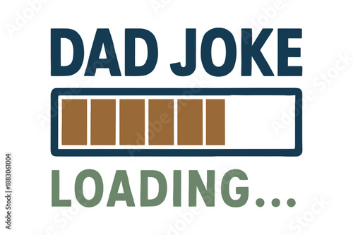 Funny Dad Joke Loading Typography Illustration