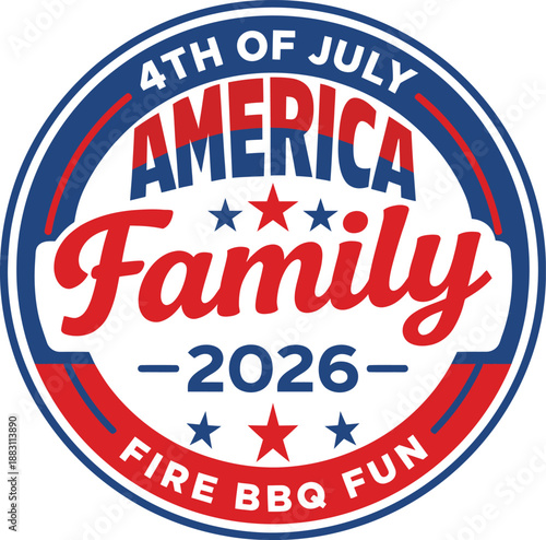 Fourth of July Family BBQ Party 2026 Patriotic Circular Badge with Fireworks Vector Illustration