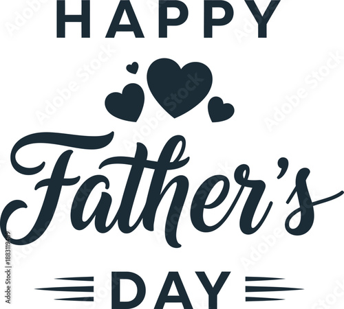 A heartwarming father s day graphic featuring elegant calligraphy delightful hearts and a simple celebratory design for honoring dads high quality