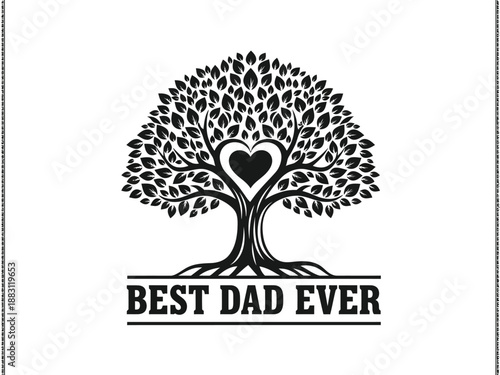 A detailed black and white illustration of a lush tree with a heart shaped center and the text best dad ever below it