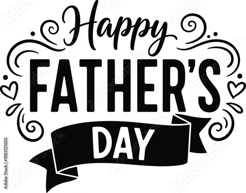 A decorative black and white illustration prominently displays the text happy father s day with hearts and flourishes ideal for greeting cards