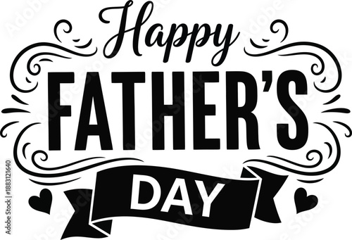 A decorative black and white illustration displays the text happy father s day with ornate swirls and heart details conveying a celebratory message