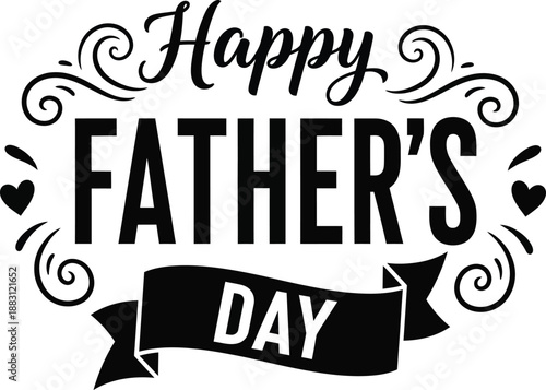 A festive black and white graphic displaying the words happy father s day with decorative swirls and a ribbon banner below