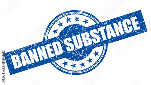 Banned substance stamp with grunge texture