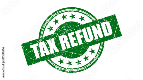 Tax refund stamp with grunge texture