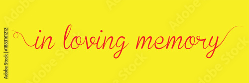 In loving memory text vector written with an elegant typography. .Vector illustration Eps 10 .