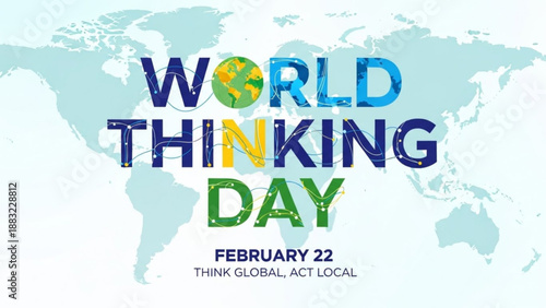 World Thinking Day graphic with globe and map celebrating global connection and local action on February 22
