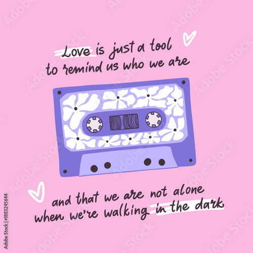 Colorful poster of vintage cassette tape in girly Y2k style with modern calligraphic slogan. Print of Valentine's Day card. Nostalgia for 90s. Hand-drawn print for planners, scrapbooking, social media
