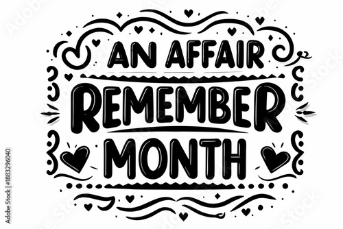 An Affair to Remember Month Vector Illustration, Romance and Love Celebration Concept Graphic