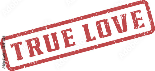 Authentic True Love concept expressed with a red vintage rubber stamp effect on clean background