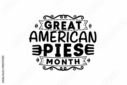 Great American Pies Month Vector Illustration, Traditional Pie Celebration and Baking Design