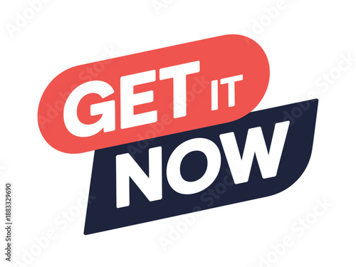 Colorful Get It Now Promotional Sign with White Background and Bold Typography