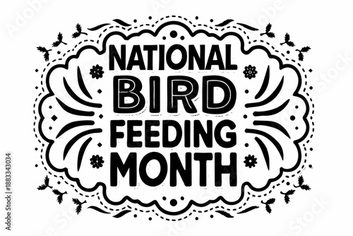 NATIONAL BIRD FEEDING MONTH vector illustration isolated on white background