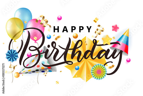 Happy birthday calligraphy lettering with colorful 3D party hats, paper stars, and balloons. Vector illustration