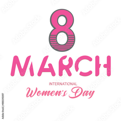 International Women's Day greeting with pink 8 March typography on white background; Global celebration of women empowerment, gender equality and feminist movement