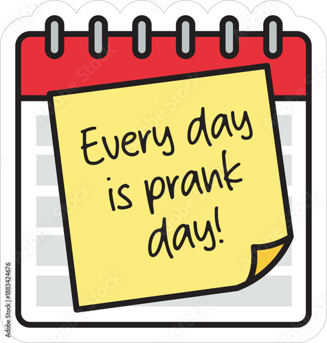 Every Day is Prank Day Sticky Note on Calendar Sticker Illustration