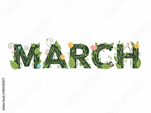 March Floral Display A Decorative Word Embellished with Blossoms and Foliage for Springtime Greetings