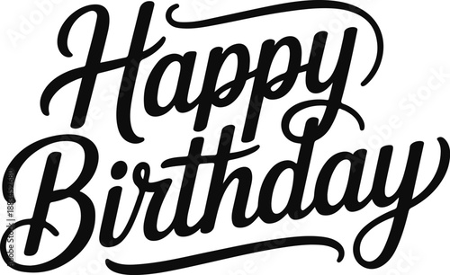 Happy Birthday Calligraphy Text Isolated on White Keywords: happy birthday, calligraphy, text