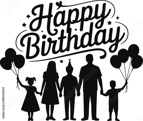 Happy Birthday Family Silhouette with Balloons text