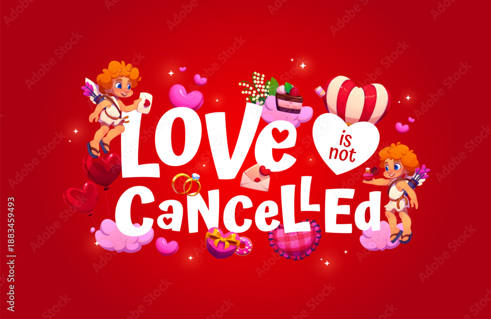 Fototapeta premium Love is not cancelled Valentine day quote banner, cartoon vector greeting card. Cheerful cupid cherubs or angels with love message letter in envelope, wedding ring and cake for Valentine Day holiday