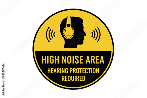 Warning sign for high noise area with hearing protection required