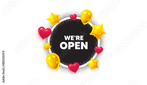 Open picture frame banner. Circle photo frame. We are open tag. Promotion new business sign. Welcome advertising symbol. 3d balloons as hearts, stars. Grain dots pattern. Vector