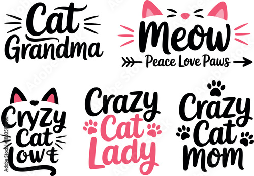 Cat lovers quotes designs cat lady cat mom cat grandma feline paws