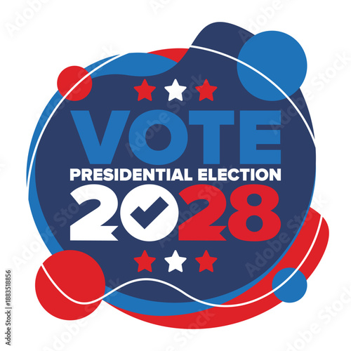 Vote 2028. Presidential Election 2028 in United States. Vote day, November 7. US Election. Patriotic american element. Poster, card, banner and background. Vector illustration