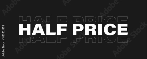 Half Price Sale Typography Banner on Black Background