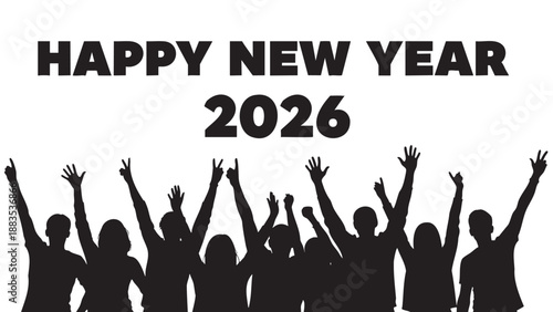 Group of people celebrating Happy New Year 2026 with raised hands