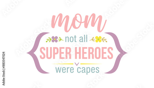 Inspirational motherhood quote with floral accents