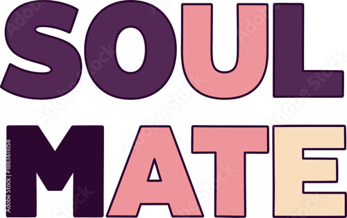 Soul Mate Typography Design, Romantic Love Quote with Modern Colors