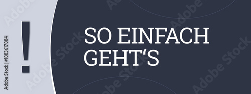 Foto So einfach geht?s (It's that easy) - A blue banner illustration with white text