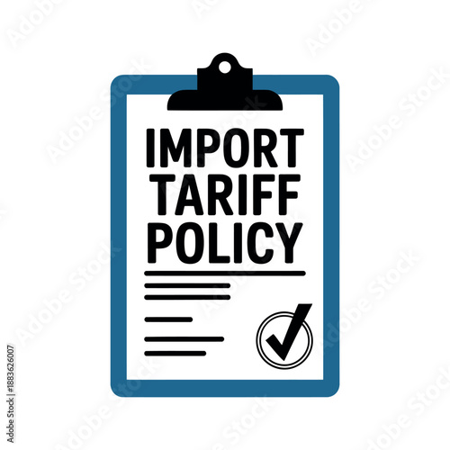 A clipboard with an import tariff policy document and a checkmark on a white background