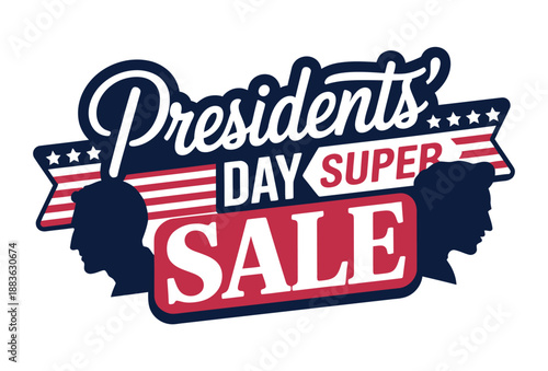 Presidents Day Super Sale graphic with American flag elements and presidential silhouettes.