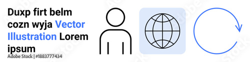 Global communication, user identification, continuity, digital processes, modern interaction, branding. Minimal line icons of a person, a globe and a circular arrow. Global communication and user