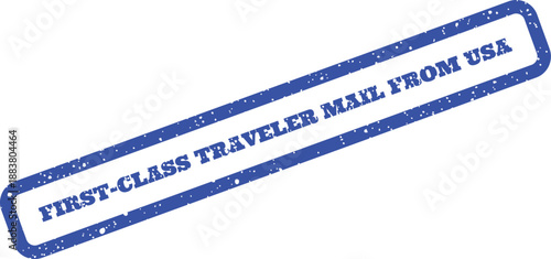 Textured blue rubber stamp with First Class Traveler Mail from USA message, useful for global mail concepts