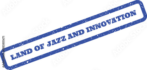 Vintage style blue rubber stamp featuring the phrase LAND OF JAZZ AND INNOVATION in a distressed rectangular frame