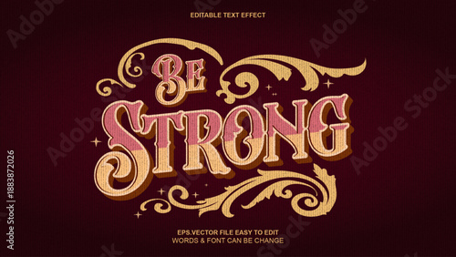 Be Strong Vintage Editable Text Effect with Victorian Ornament and 3D Retro Style