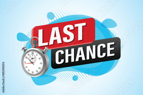 Last chance words Banner design template for marketing. Last chance promotion or retail. Stop watch timer banner modern graphic design for store shop, online store, website, landing page

