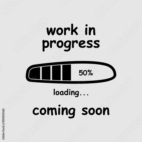 Work in Progress, Loading, Coming soon, vector
