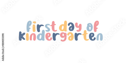 A colorful vector graphic illustration for the first day of kindergarten
