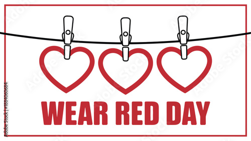  wear red day awareness banner with hanging heart icons and clips, heart health campaign illustration, national healthcare awareness and prevention concept design