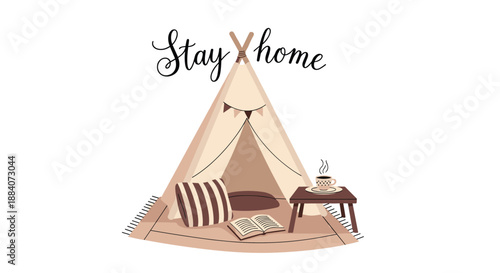 Cozy indoor scene featuring a teepee tent, book, table, and coffee with the text stay home written in elegant script above it.