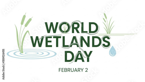 World wetlands day illustration with green text and aquatic plants on white background february 2nd eco awareness symbol