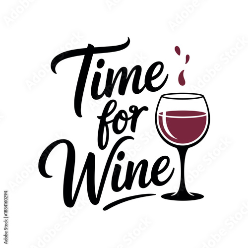 Elegant script announces it is time for wine next to a stylized glass filled with deep red beverage.