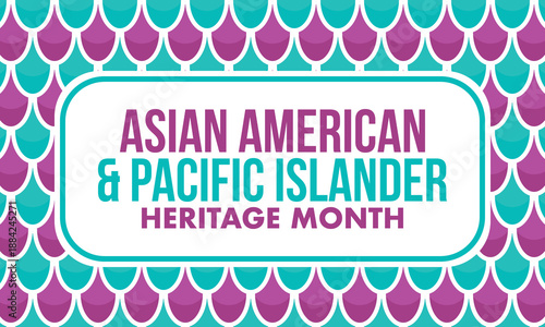 Asian Pacific American Heritage Month. Celebrated in May. It celebrates the culture, traditions and history of Asian Americans and Pacific Islanders in the United States. Poster, card, banner. Vector