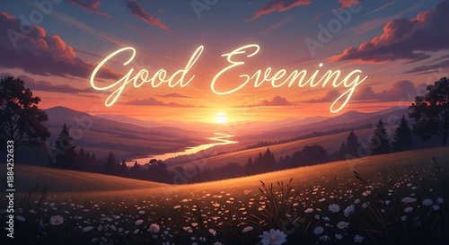 A serene landscape with a sunset and the words good evening written in cursive script across the top