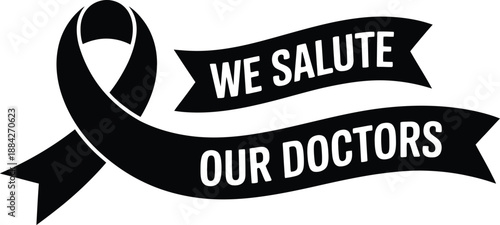 Minimalist Vector Graphic Celebrating Essential Workers: White Bold Typography Saying 'We Salute Our Doctors' Against a Solid Black Background for Tribute and Gratitude Concepts