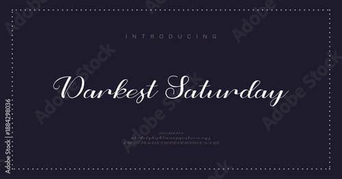 Darkest Saturday, Script luxury wedding alphabet letters font with tails. Typography elegant classic serif fonts and number decorative vintage retro concept for logo branding. vector illustration

